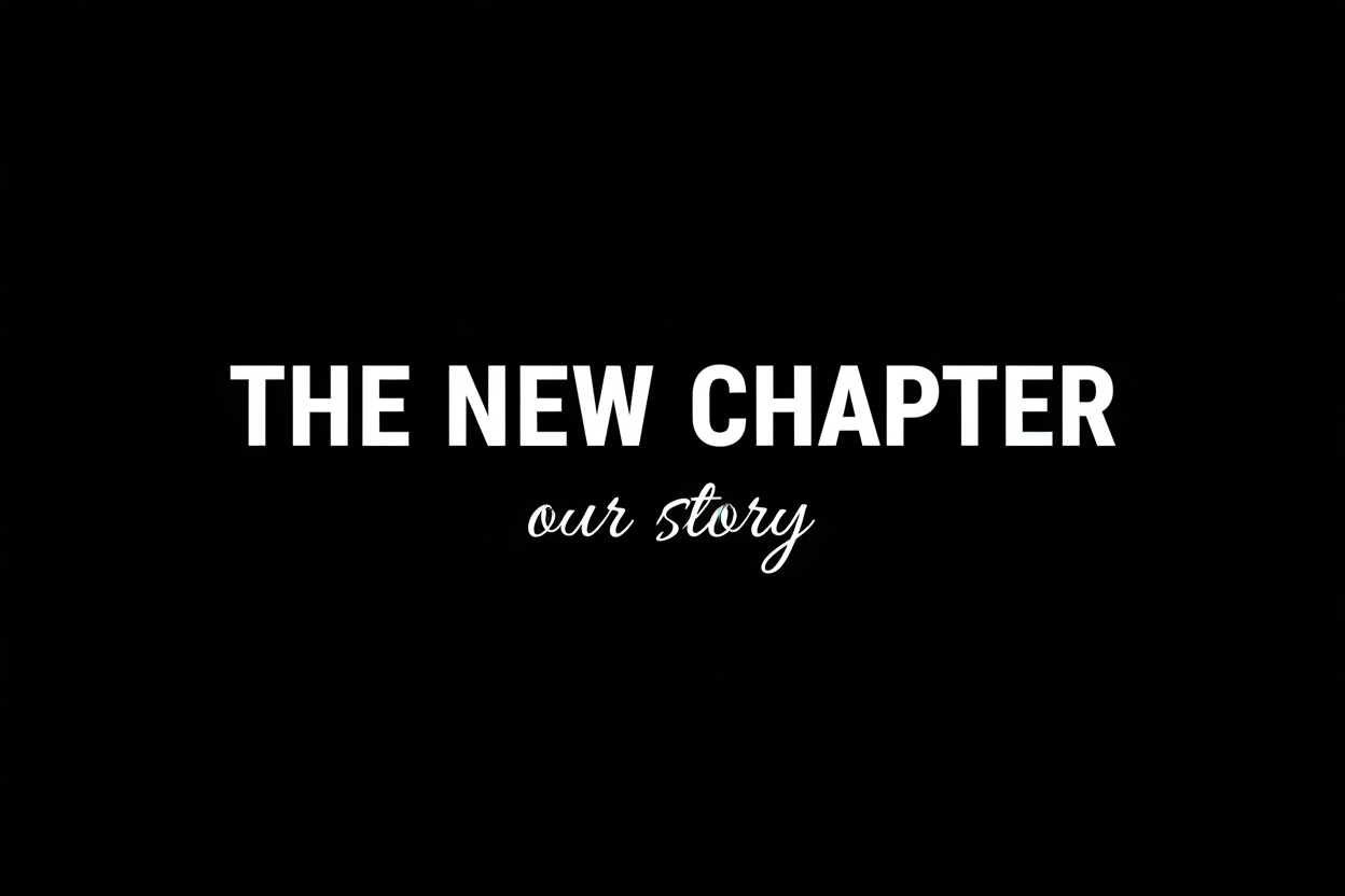 Can you create a black and white banner 650x400px with the bold text THE NEW CHAPTER in capitals and 'our story' cursive and smaller under neath it?